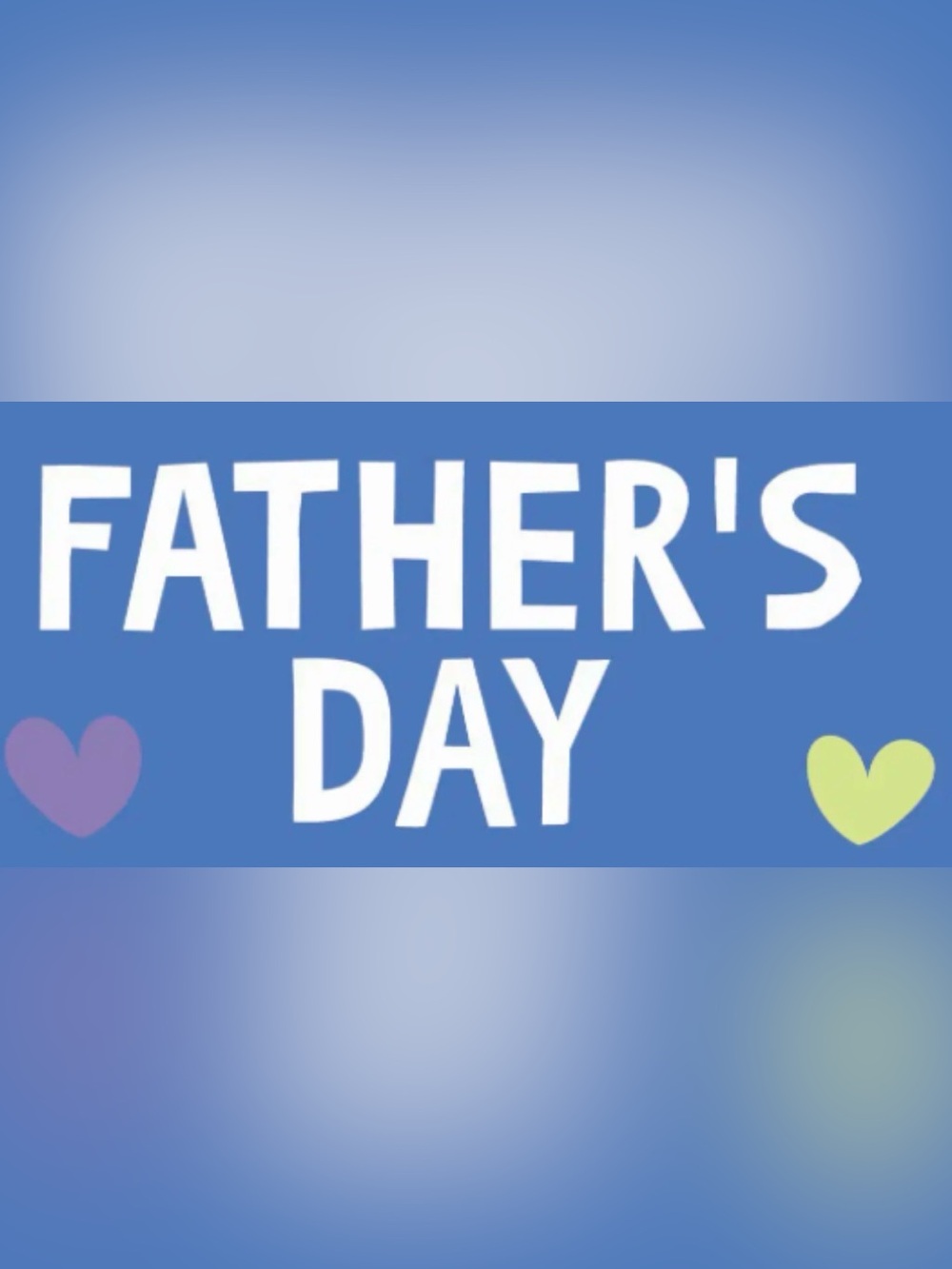 Father’s Day is JUNE 21st
